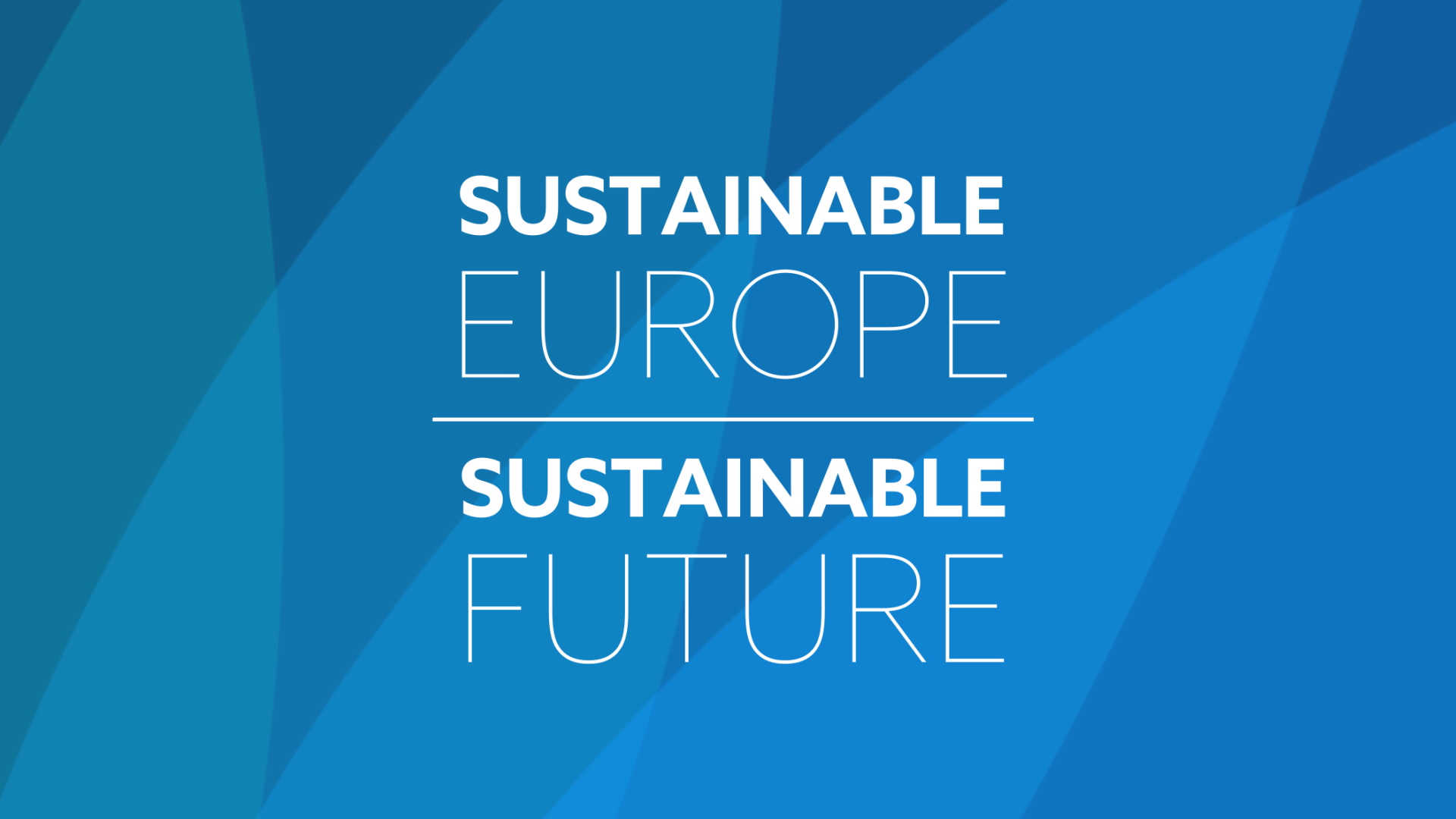Sustainable Future - Sustainable Europe